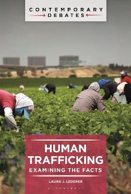 Human Trafficking: Examining the Facts - Laura J. Lederer - cover