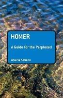Homer: A Guide for the Perplexed - Ahuvia Kahane - cover