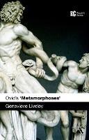 Ovid's 'Metamorphoses': A Reader's Guide - Genevieve Liveley - cover