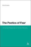 The Poetics of Fear: A Human Response to Human Security - Chris Erickson - cover