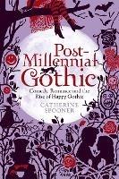 Post-Millennial Gothic: Comedy, Romance and the Rise of Happy Gothic - Catherine Spooner - cover