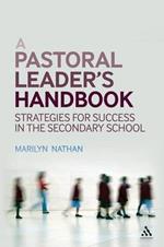 A Pastoral Leader's Handbook: Strategies for Success in the Secondary School