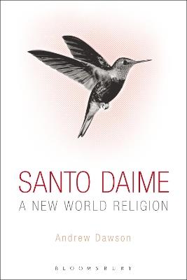 Santo Daime: A New World Religion - Andrew Dawson - cover
