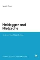 Heidegger and Nietzsche: Overcoming Metaphysics - Louis P. Blond - cover