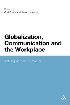 Globalization, Communication and the Workplace: Talking Across The World - cover