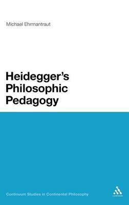 Heidegger's Philosophic Pedagogy - Michael Ehrmantraut - cover