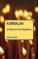 Kabbalah: A Guide for the Perplexed - Pinchas Giller - cover