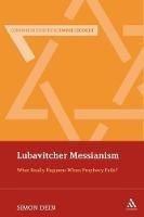 Lubavitcher Messianism: What Really Happens When Prophecy Fails? - Simon Dein - cover