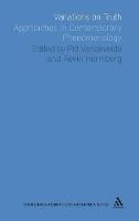 Variations on Truth: Approaches in Contemporary Phenomenology - cover