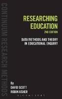 Researching Education: Data, methods and theory in educational enquiry