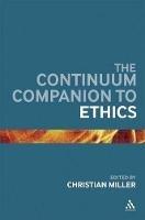 The Continuum Companion to Ethics - cover