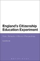 England's Citizenship Education Experiment: State, School and Student Perspectives - Lee Jerome - cover