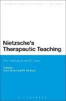 Nietzsche's Therapeutic Teaching: For Individuals and Culture - cover