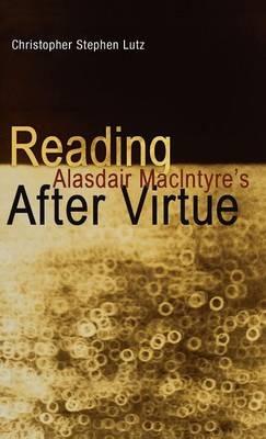 Reading Alasdair MacIntyre’s After Virtue - Christopher Stephen Lutz - cover