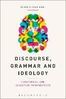 Discourse, Grammar and Ideology: Functional and Cognitive Perspectives - Christopher Hart - cover