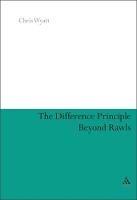 The Difference Principle Beyond Rawls - Chris Wyatt - cover