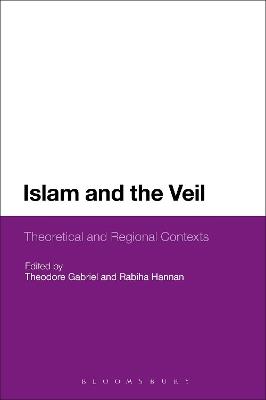 Islam and the Veil: Theoretical and Regional Contexts - cover
