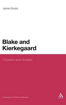 Blake and Kierkegaard: Creation and Anxiety - James Rovira - cover