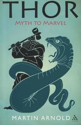 Thor: Myth to Marvel - Martin Arnold - cover