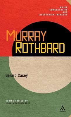 Murray Rothbard - Gerard Casey - cover