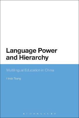 Language Power and Hierarchy: Multilingual Education in China - Linda Tsung - cover