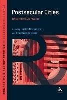 Postsecular Cities: Space, Theory and Practice - cover
