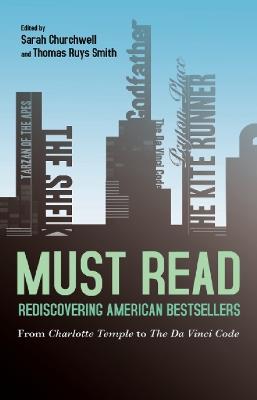 Must Read: Rediscovering American Bestsellers: From Charlotte Temple to The Da Vinci Code - cover