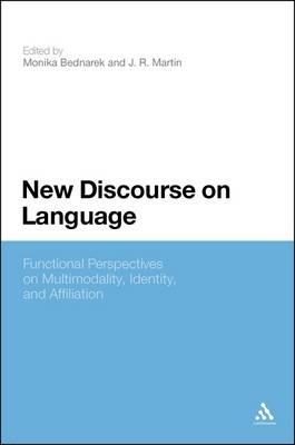 New Discourse on Language: Functional Perspectives on Multimodality, Identity, and Affiliation - cover