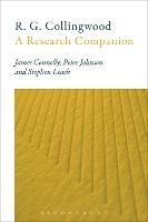 R. G. Collingwood: A Research Companion - James Connelly,Peter Johnson,Stephen Leach - cover