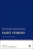 International Faust Studies: Adaptation, Reception, Translation - cover