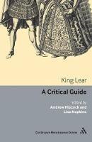King Lear: A critical guide - cover