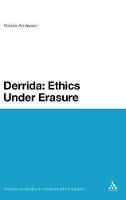Derrida: Ethics Under Erasure - Nicole Anderson - cover