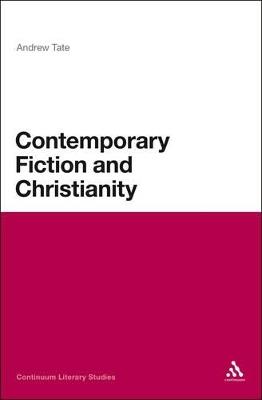 Contemporary Fiction and Christianity - Andrew Tate - cover