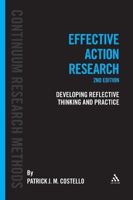 Effective Action Research: Developing Reflective Thinking and Practice - Patrick J. M. Costello - cover