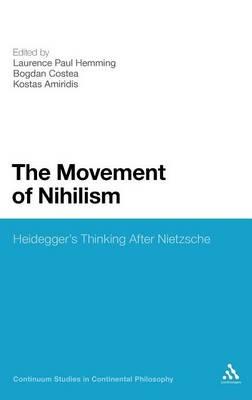 The Movement of Nihilism: Heidegger's Thinking After Nietzsche - cover