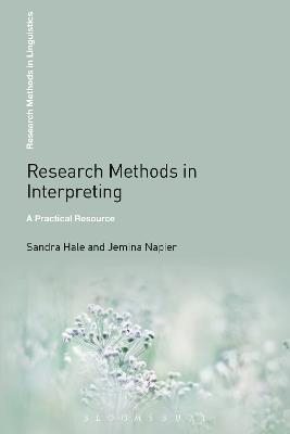 Research Methods in Interpreting: A Practical Resource - Sandra Hale,Jemina Napier - cover