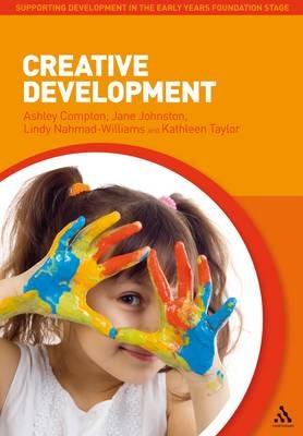 Creative Development - Ashley Compton,Jane Johnston,Lindy Nahmad-Williams - cover