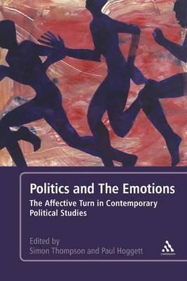 Politics and the Emotions: The Affective Turn in Contemporary Political Studies - cover