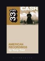Johnny Cash's American Recordings - Tony Tost - cover