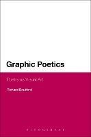 Graphic Poetics: Poetry as Visual Art