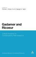 Gadamer and Ricoeur: Critical Horizons for Contemporary Hermeneutics - cover