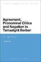 Agreement, Pronominal Clitics and Negation in Tamazight Berber: A Unified Analysis - Hamid Ouali - cover