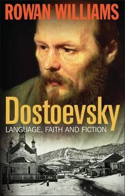 Dostoevsky: Language, Faith and Fiction - Rowan Williams - cover