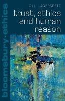 Trust, Ethics and Human Reason - Olli Lagerspetz - cover