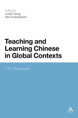 Teaching and Learning Chinese in Global Contexts: CFL Worldwide - cover