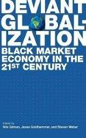 Deviant Globalization: Black Market Economy in the 21st Century - cover