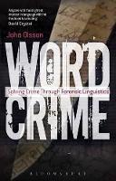 Wordcrime: Solving Crime Through Forensic Linguistics - John Olsson - cover