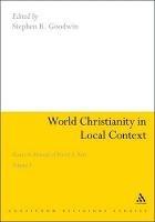 World Christianity in Local Context: Essays in Memory of David A. Kerr Volume 1 - cover