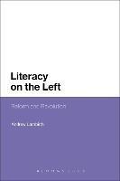 Literacy on the Left: Reform and Revolution