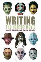 Writing the Horror Movie - Marc Blake,Sara Bailey - cover